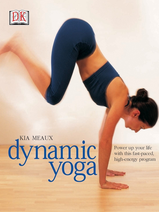 Title details for Dynamic Yoga by Kia Meaux - Available